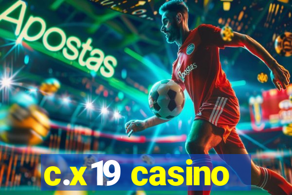 c.x19 casino